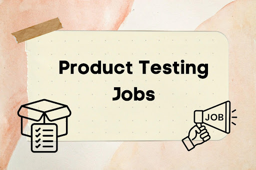 All You Need to Know About Paid Product Testing Jobs
