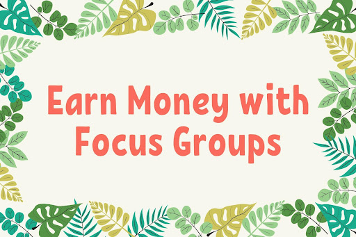 How to Earn Money with Focus Groups